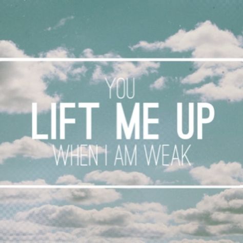 You lift me up when I am weak quotes quote god life lessons strength inspiration god quotes instagram instagram quotes strong quotes Lift Me Up Quotes, Weakness Quotes, Jesus Take The Wheel, Survivor Quotes, Done Quotes, Trust In Him, Word Quotes, In Christ Alone, The Perfect Guy