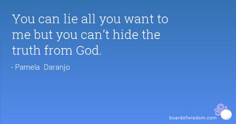 I Trusted You But You Lied, Just Don’t Lie To Me, You Can Lie But God Knows The Truth, When They Lie But You Know The Truth, God Is Watching, So That Was A Lie Meme, Wallpaper Bible, But God, Human Mind