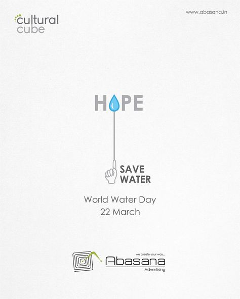 WORLD WATER DAY Agency: Abasana Advertising www.abasana.in Water Day Creative Ad, World Water Day Creative Ads, World Water Day Creative, Water Poster Design, Ocean Planet, Advertising Campaign Design, Ads Poster, Poster Design Ideas, Diwali Poster