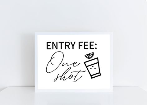 Entry Fee One Shot Sign, Bachelorette Party Sign, Welcome Party Sign, Bachelorette Party Signs, Open Bar Sign, Welcome Home Parties, Welcome Party, Bachelorette Party Planning, Online Digital