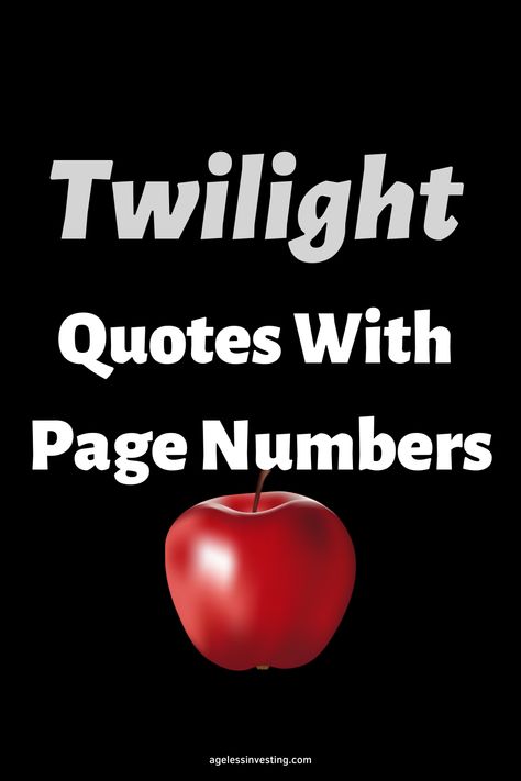 An image of a red apple against a black background, with the text overlay: "Twilight Quotes With Page Numbers Twilight Quotes Romantic, Twilight Movie Quotes, Twilight Quotes Aesthetic, Quotes From Twilight, Funny Twilight Quotes, Twilight Book Quotes, Edward Cullen Quotes, Eclipse Quote, Twilight Halloween