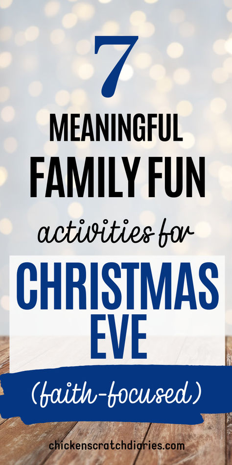 Sparkly lights in background with text "7 meaningful family fun activities for Christmas Eve- faith focused" Christmas Family Home Evening Lessons, Christmas Eve Fun For Kids, Christmas Eve Kids Ideas, Christmas Eve Family Activities, Fun Christmas Eve Activities, Christmas Eve Ideas For Kids, Christmas Eve Activities For Kids, What To Do On Christmas Eve, Things To Do On Christmas Eve