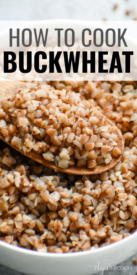 Buckwheat is a healthy, gluten-free seed with a nutty, toasty flavor and soft texture. Learn How to Cook Buckwheat Kasha perfectly every time! #buckwheat #olgainthekitchen #healthy #lowcarb #breakfast #sidedish #cereal #recipes #homemade Burglar Wheat Recipes, Whole Buckwheat Recipes, Buckwheat Kasha Recipes, Benefits Of Buckwheat, Buckwheat Side Dish Recipes, Buckwheat Pasta Recipes, Buckwheat Groats Recipes Breakfast, How To Cook Buckwheat Groats, Buckwheat Breakfast Recipes