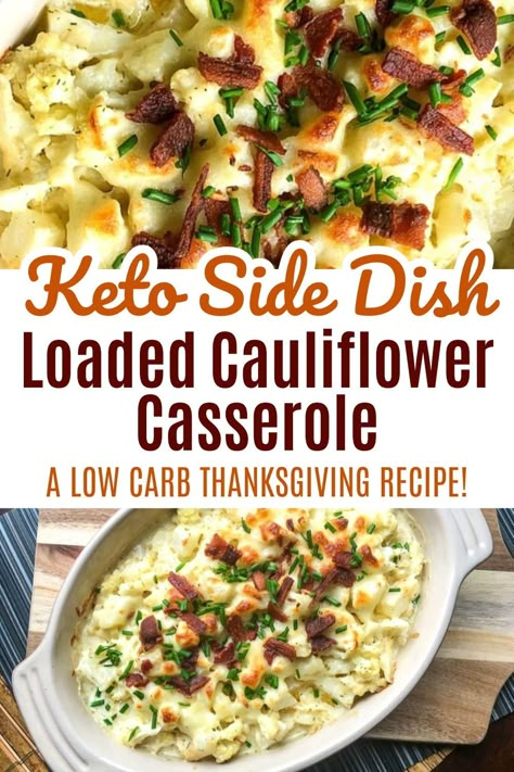 When it comes to keto Thanksgiving side dishes, the best recipes are healthy and packed with vegetables! This loaded cauliflower casserole is low carb, vegetarian, and packed with delicious cream cheese. Low Carb Gluten Free Side Dishes, Keto Cauliflower Side Dishes, Keto Sides For Thanksgiving, Low Carb Side Dishes For Thanksgiving, Keto Loaded Cauliflower Casserole, Keto Friendly Thanksgiving Recipes, Thanksgiving Veggie Casserole, Keto Thanksgiving Recipes Side Dishes, Healthy Low Carb Side Dishes