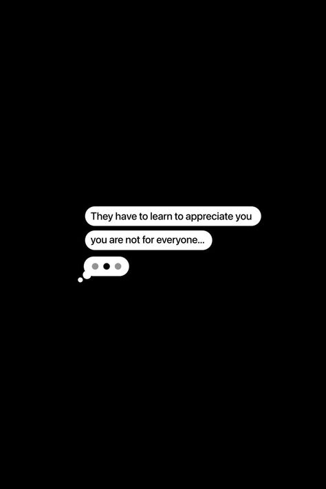 Learn To Value People Quotes, Learn How To Appreciate Quotes, Learn To Appreciate Quotes, You Are Not For Everyone Quote, Not For Everyone Quotes, Self Reminder Quotes, Appreciate You Quotes, Quotes Message, Quiet Quotes