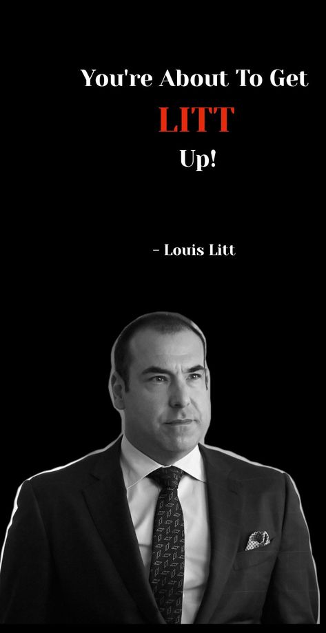 You're About to get LITT up. Louis Litt, The Man, Like You, Phone Wallpaper, How To Make Money, Life Quotes, Wallpapers, Feelings, Quotes