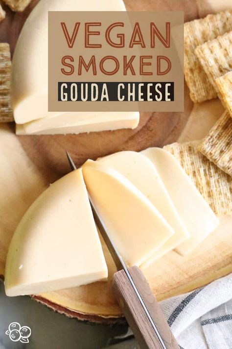 Gouda Cheese Recipes, Smoked Gouda Cheese, Plant Based Cheese, Vegan Cheese Recipes, Vegan Blueberry, Dairy Free Cheese, Smoked Gouda, Gouda Cheese, Vegan Appetizers