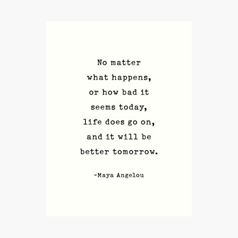 Bad Grades, Some Good Quotes, No Matter What Happens, Bad Things, Tomorrow Will Be Better, Life Goes On, No Matter How, No Matter What, Go On