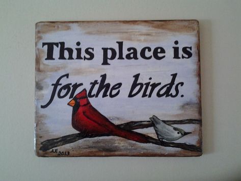 Gardening Sayings, Bird Signs, Garden Signage, Garden Sayings, Garden Quotes Signs, Garden Plaques, For The Birds, Reclaimed Lumber, Garden Quotes