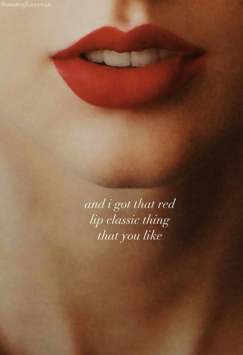 Taylor Swift Red Lipstick, Taylor Swifr, Red Lip Classic, Lips Quotes, Taylor Quotes, Red Lipstick Quotes, Taylor Swift Lyric Quotes, Swift Quotes, Jane Asher