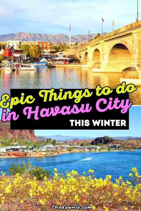 The Most Epic Things to do in Havasu City This Winter Lake Havasu Arizona, Travel And Adventure, Summer Corn, Lake Havasu City, Lake Food Ideas Summer, Boat Food, Lake Food Ideas, Food Ideas Summer, Lake Havasu