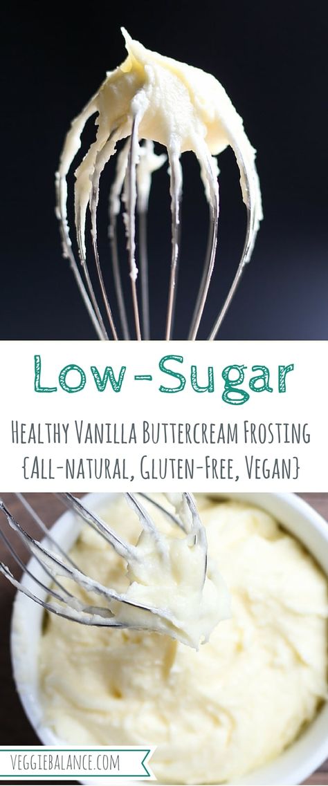 Healthy Vanilla Buttercream Frosting {Low-Sugar} - Veggie Balance Healthy Frosting, Resep Vegan, Dairy Free Recipes Dessert, Low Sugar Desserts, Cake Filling, Dairy Free Cake, Sugar Frosting, Vanilla Buttercream Frosting, Buttercream Frosting Recipe