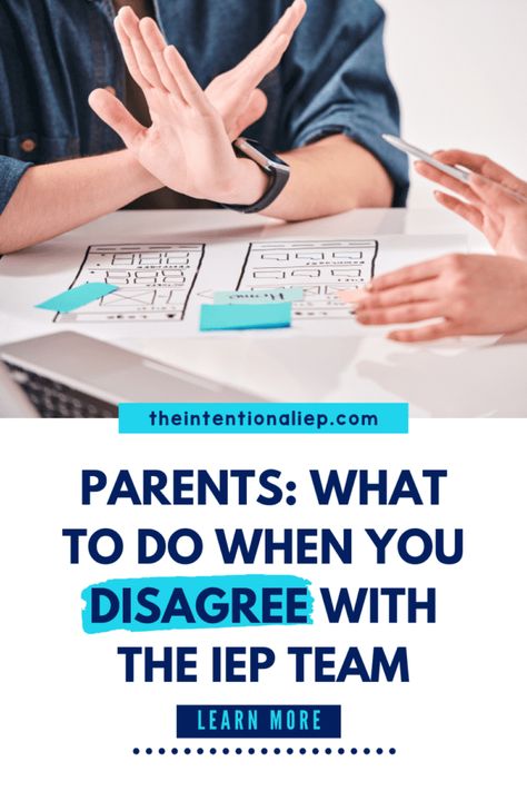 Parents - What to Do When You Disagree with the IEP Team Iep Parent Rights, Iep Eligibility Meeting, Iep For Parents, Special Education Quotes, Iep Binder, Special Education Organization, Iep Organization, Middle School Special Education, 504 Plan