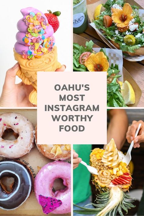 The text reads "Oahu's Most Instagram Worthy Food." The top left photo shows a fish shaped waffles cones filled with purple ube soft serve topped with fruity pebbles from Somi Somi. The top right shows a picturesque avocado toast with colorful toppings and an edible flour from Arvo Cafe in Kaka'ako. The bottom left shows a box of four colorful donuts from Holey Grail Donuts in Waikiki. The bottom right shows a pineapple yacht filled with banana soft serve and diced up fruit and nuts. Best Seafood In Oahu, Places To Eat In Waikiki, Waikiki Restaurants Dinners, Best Food Oahu, Where To Eat In Oahu, Best Food In Oahu Hawaii, Places To Eat In Oahu Hawaii, Places To Eat Oahu, Oahu Food Guide