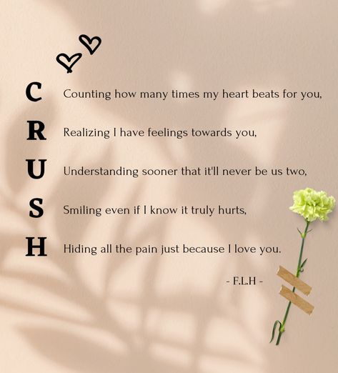 I thought of my past, how I had a crush on someone and felt many feelings cuz of that person. And This acronym describes it. Diary Ideas For Crush, Journal Ideas For Crush, Poem On Crush, Aesthetic Diary Ideas About Crush, Something To Say To Your Crush, Crush Profile Pic, How To Say I Like You Without Saying It, Crush Diary Ideas, How To Forget Your Crush