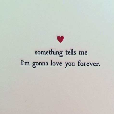 Im Going To Love You Forever Quotes, Im Gonna Love You Forever, I’m Gonna Love You Forever, Im Gonna Love You, Gonna Love You, Cute Texts, Love You Forever, Hopeless Romantic, Romantic Quotes