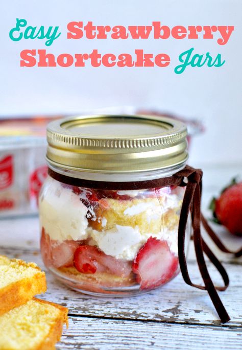 Jarred Desserts, Harvest Desserts, Strawberry Shortcake In A Jar, Refrigerator Desserts, Sara Lee Pound Cake, Bbq Cake, Jar Desserts, Mousse Au Chocolat Torte, Easy Strawberry Shortcake