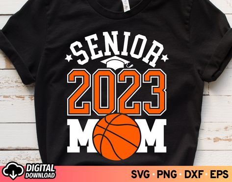 Basketball Senior Night Shirt Ideas, Senior 2023 Svg, Class Of 2023 Svg, Basketball Senior Night, Basketball Mom Shirts, 2023 Svg, Senior 2023, Basketball Svg, Senior Night