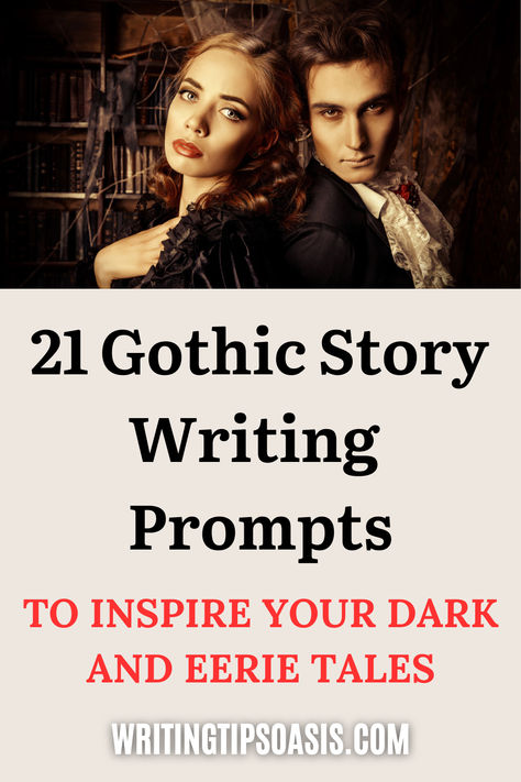 Image of gothic couple and title of pin which is 21 gothic story writing prompts to inspire your dark and eerie tales. Writing Gothic Fiction, Gothic Story Ideas, Gothic Story Prompts, Fairytale Prompts, Horror Storyboard, Emotion Writing, Gothic Writing Prompts, Novel Writing Prompts, Dark Writing Prompts