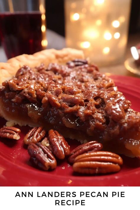 Ann Landers Pecan Pie Recipe – Hungarian Chef Southern Pecan Pie Recipe, Pecan Pie Recipes, Pecan Pie Recipe Southern, Ann Landers, Best Pecan Pie Recipe, Southern Pecan Pie, Best Pecan Pie, Southern Desserts, Pecan Pie Recipe