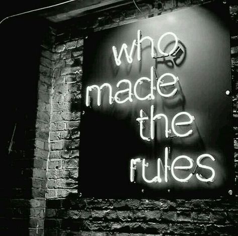 Who Made The Rules, Neon Quotes, Black And White Photo Wall, Neon Words, Black And White Picture Wall, Neon Aesthetic, Gray Aesthetic, Picture Collage Wall, Photo Wall Collage