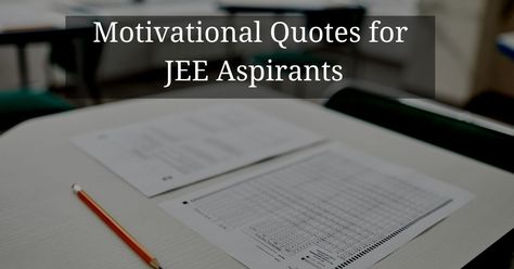 In this article, we will see some of the best Motivational Quotes for JEE Aspirants, but before that, let's see how JEE students can motivate themselves for this competitive exam. Joint Entrance Examination or JEE is one of the toughest exams in India. If you desire to do better than your competitors in the JEE examination, you have to work hard than them. #BestQuotes #iit #iitmotivationalquotes #jee #Quote #quotesforiitstudnets Motivational Quotes For Neet Aspirants, Motivational Quotes For Neet, Neet Quotes, Jee Aspirants, Aspiration Quotes, Exam Motivation Quotes, Jee Exam, The Best Motivational Quotes, Determination Quotes