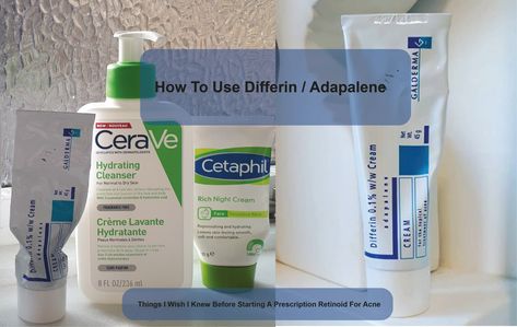 Adapalene Skincare Routine, Differin Skincare Routine, Acne Skincare, Hydrating Cleanser, 1 Year Anniversary, Skincare Review, I Wish I Knew, Clogged Pores, Medical Prescription