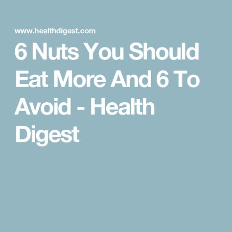 6 Nuts You Should Eat More And 6 To Avoid - Health Digest Healthiest Nuts To Eat, Best Nuts To Eat, Nuts Nutrition, Healthy Nuts, Peanut Allergy, Ldl Cholesterol, Mayo Clinic, Macadamia Nuts, Cholesterol Levels