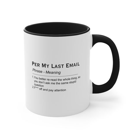 Office Mug, Office Quotes, Coffee Mug, Office Humor, work humor, following up, funny, working , work meaning, f off, per my email Funny Work Mugs, Sarcastic Quotes About Work, Work Mugs, F Off, Quotes Coffee, Office Quotes, Office Humor, Work Humor, Work Quotes