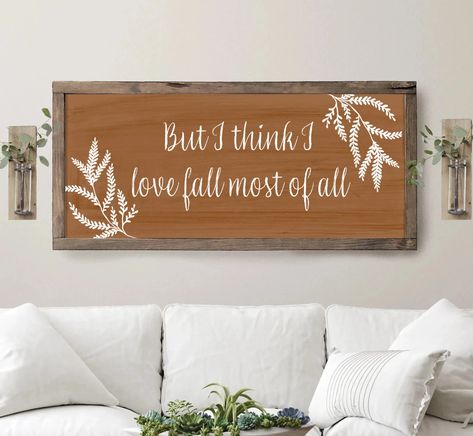 But I Think I Love Fall Most of All Wood Sign | Fall Decor | Farmhouse Fall Decor | Made in the USA | Free Shipping! Fall Decor Farmhouse, Rustic Fall Decor, Fall Sign, I Love Fall, Farmhouse Fall Decor, Wood Frame Sign, Love Fall, Fall Signs, Farmhouse Fall