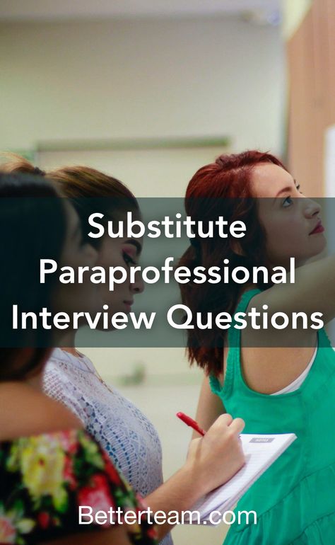 Paraprofessional Interview Tips, Substitute Teacher Interview Questions, Special Education Paraprofessional, Teacher Interview Questions, Teacher Interviews, Co Teaching, Teachers Aide, Jobs For Teachers, Student Behavior