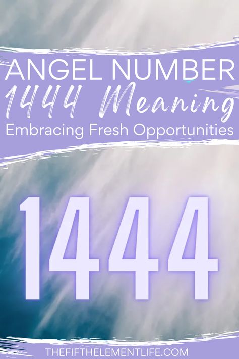 angel number 1444 meaning 1444 Meaning, Spiritual Meaning, Spiritual Wisdom, Angel Number, Angel Numbers, The Divine, New Opportunities, The Meaning, Achieve Your Goals