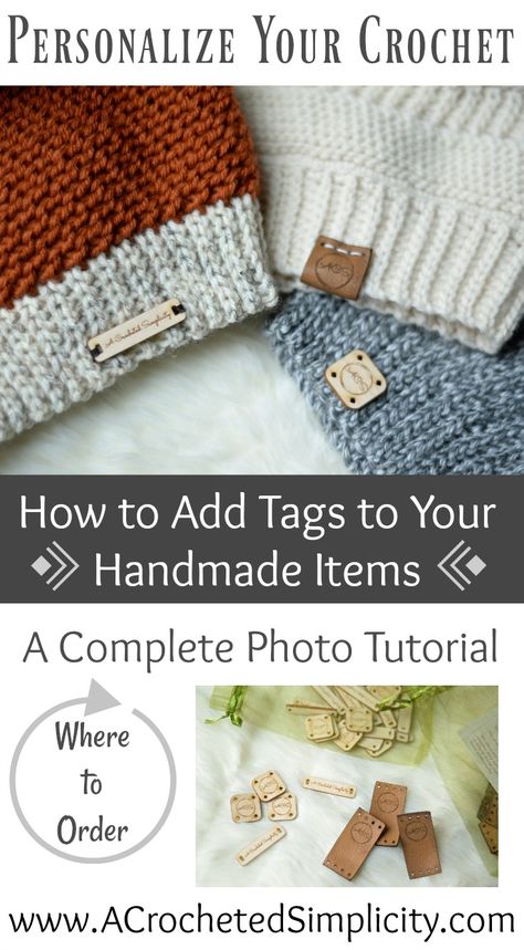 A Complete Photo Tutorial - How to Add Wooden & Leather Tags to Your Handmade Crochet Items by A Crocheted Simplicity  #crochet #crochettutorial #crochetpattern Crochet Labels, Leather Tags, Crochet Business, Crochet Items, Tunisian Crochet, Bag Crochet, Knitting Techniques, Loom Knitting, Crochet Hat