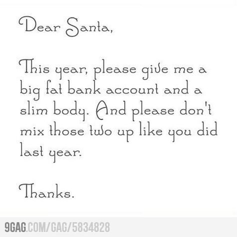 Hehe that's soo my wish for this year Dear Santa Quotes, Christmas Letters To Santa, Fat Bank Account, Santa Quotes, Funny Christmas Pictures, Dear Santa Letter, Letters To Santa, Santa Letter, Dear Santa