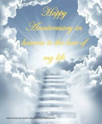 Heavenly Anniversary Quotes, Happy Anniversary In Heaven Husband, Happy Heavenly Anniversary, Happy Anniversary In Heaven, Anniversary In Heaven, Memorial Service Decorations, Happy Anniversary Husband, Wedding Anniversary Greetings, Happy Anniversary Quotes