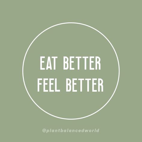 Plant Based Vision Board, Eat Better Feel Better Quote, Eat Your Veggies Quotes, Better Eating Habits Aesthetic, Eat Better Aesthetic, Vegan Vision Board, Wellness Words, Eating Healthy Vision Board Ideas, Nutritionist Quotes