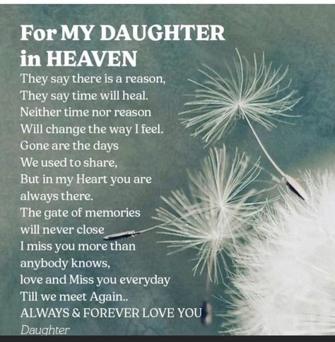 Losing Daughter Quotes, Daughter Memorial Quotes, Losing A Daughter Quotes, Missing My Daughter In Heaven, Losing A Daughter, Missing My Daughter Quotes, Miss My Daughter, Daughter In Heaven, Loss Of Daughter