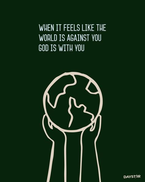 When it feels like the world is against you, God is with you. When The World Is Against You Quotes, Quotes For When The World Is Against You, You Quotes, Christian Quotes Inspirational, Uplifting Quotes, Encouragement Quotes, God Is, Daily Inspiration, Be Yourself Quotes