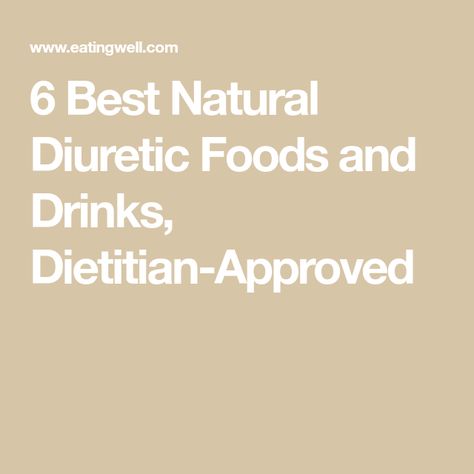 6 Best Natural Diuretic Foods and Drinks, Dietitian-Approved Natural Diuretic For Water Retention, Natural Dierutics, Diuretics Natural, Natural Diuretic Foods, Diuretic Foods, Dairy Free Breastfeeding, Healthy Holistic Living, Natural Diuretic, Tropical Food