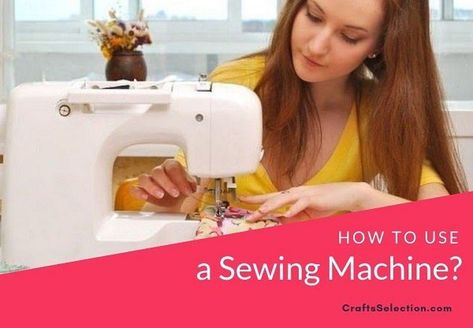 How To Operate A Sewing Machine For The First Time? Used Embroidery Machines, Sewing Machine For Beginners, Embroidery Sewing Machine, Sewing Machines Best, Best Embroidery Machine, Beginners Sewing, Sewing Guide, Sewing Machine Brands, First Sewing Projects