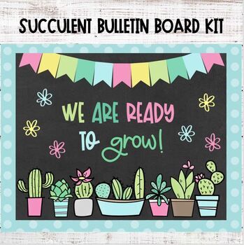 This bulletin board is perfect for your classroom or classroom door to display at the beginning of the year to welcome back your students.  The best thing about this board is that it can also be used all year! The succulent and cactus bulletin board kit includes a colorful banner, letters that say "We are Ready to Grow!" to print in color or on colored paper, succulent, cactus and flower images, and a border to showcase with your board or door decor. Just print, cut, and go! Cactus Birthday Board Classroom, Cute Bulletin Board Ideas For School, Plant Themed Bulletin Board Ideas, Bulletin Board Ideas With Flowers, Easy Classroom Bulletin Board Ideas, We Grow Together Classroom, Garden Themed Bulletin Board, Plant Classroom Decor Ideas, Plant Door Decorations Classroom