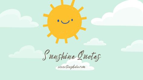 Tinydale Preschool Quotes, Today Is A Great Day, Back To School Quotes, Instagram Boys, Sunflower Quotes, Weather Quotes, Quotes For You, Sunshine Quotes, Magic Quotes