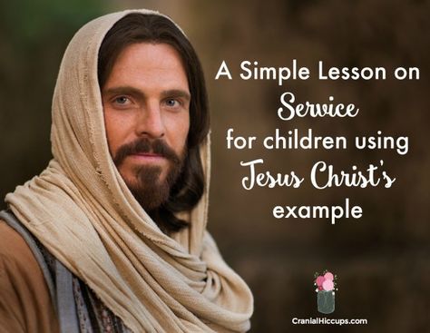 This super simple lesson on service teaches children about following Jesus's example to serve others. Picture Of Jesus Christ, Lds Object Lessons, Bible Quizzing, Picture Of Jesus, Family Home Evening Lessons, Lds Primary Lessons, Kids Sunday School Lessons, Lds Lessons, Activity Day Girls