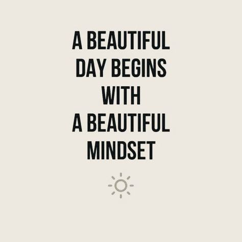 A beautiful day begins with a beautiful mindset Beautiful Affirmations, Quotes Smile, Happy Quotes Smile, Ideas Quotes, Mindset Quotes, Motivational Words, A Beautiful Day, Monday Motivation, Positive Thoughts