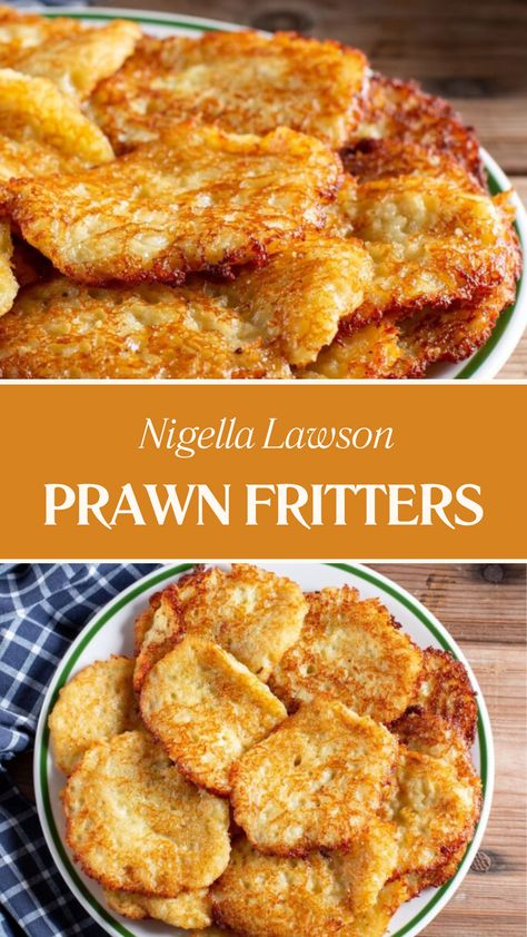 Nigella Prawn Fritters Best Prawn Recipes, Crispy Prawns Recipe, Veg Fritters, Nigella Recipes, Prawn Starters, Saltfish Fritters, Prawn Fritters, Fish Supper, Nigella Lawson Recipes