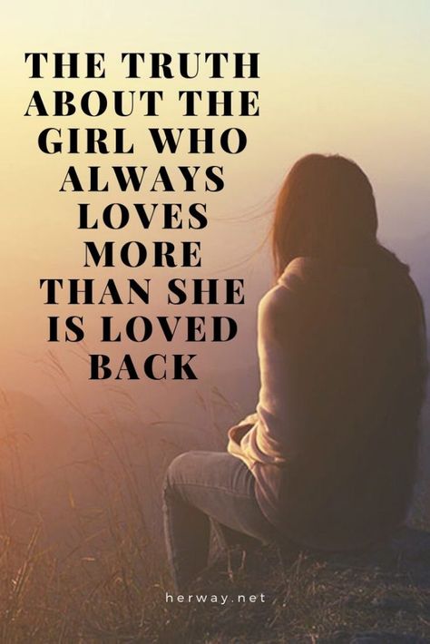 The Truth About The Girl Who Always Loves More Than She Is Loved Back Love Is Medicine, Why Do I Even Try Quotes, Gut Feeling Quotes, Empower Quotes, Feeling Loved Quotes, Difficult Relationship, Never Been Loved, Loved Quotes, Relationship Books