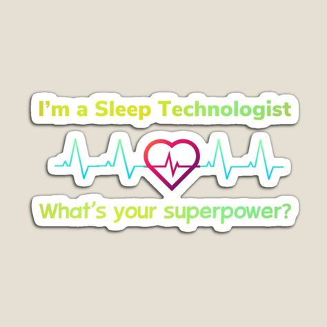 Get my art printed on awesome products. Support me at Redbubble #RBandME: https://www.redbubble.com/i/magnet/I-m-a-sleep-technologist-by-Sleepygirl2010/47538428.TBCTK?asc=u Sleep Technologist, Morning Person, Super Powers, My Art, Awesome Products, Magnets, Sleep, Novelty Sign, Art Prints