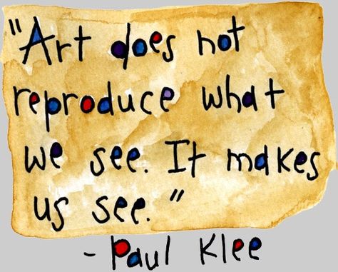 Inspirational Artist Quotes, Words Art, Artist Quotes, Creativity Quotes, Paul Klee, Steve Jobs, Art Classroom, Quotable Quotes, The Words