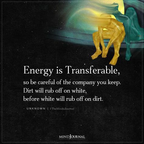 Energy Is Transferable Be Careful Of The Company You Keep, Energy Transfer Spiritual, Detachment Quotes, Spiritual Seeker, Theodore Roosevelt Quotes, Quotes About Self Care, Belief Quotes, Spiritual Science, Roosevelt Quotes