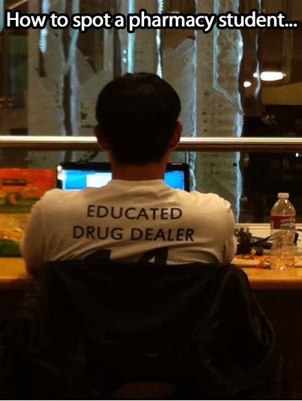 Educated Drug Dealer Pharmacy Humor, Pharmacy Student, Pharmacy School, Never Stop Dreaming, What’s Going On, Funny Fails, Bones Funny, Pharmacy, Funny Photos